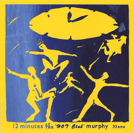 12 Minutes at the Hot Club Murphy -ltd 7" EP (Messthetics #701)