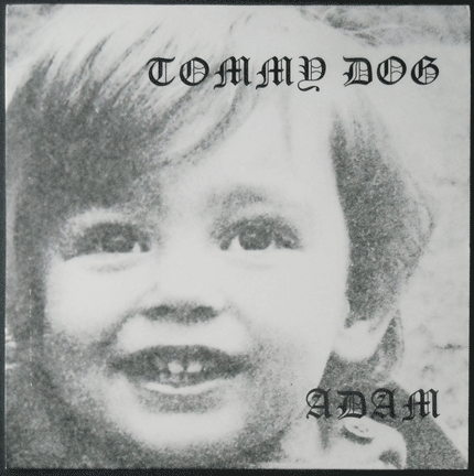 TOMMY DOG -Adam LP (Sod Records) private NYC '86-7 D.I.Y.