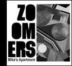 ZOOMERS -Mike's Apartment CD (Homework #205)